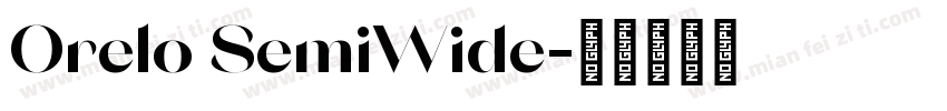 Orelo SemiWide字体转换